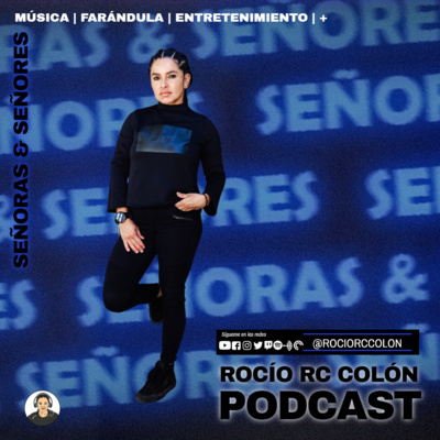 Rocío RC Colón Podcast