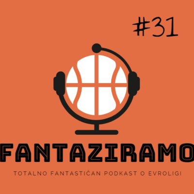 FANTAZIRAMO PODCAST #31 | Raspad top igrača! Uzeti Džejmsa protiv CSKA ili ne? | 7. kolo Evrolige