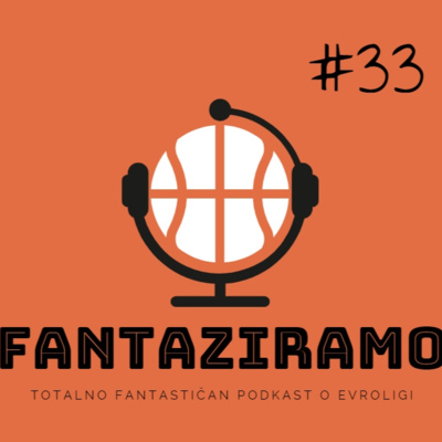 FANTAZIRAMO PODCAST #33 | Hoće li Efes pobediti, a Asvel pasti? Marković u Zvezdi | 9. kolo Evrolige