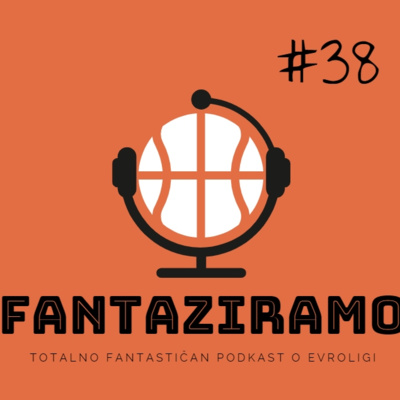 FANTAZIRAMO PODCAST #38 | Sve derbi do derbija | 14. kolo Evrolige