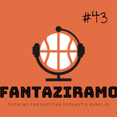 FANTAZIRAMO PODCAST #43 | Novi sajt Evrolige, Jović debitovao za PAO | 24. kolo Evrolige