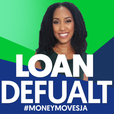 #MoneyMovesJa - What to do if your company defaults on a loan episode artwork