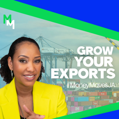 #MoneyMovesJa - How to Get Your Products Export Ready episode artwork