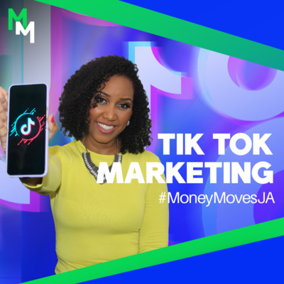 #MoneyMovesJa - How To Use TikTok To Market Your Business episode artwork