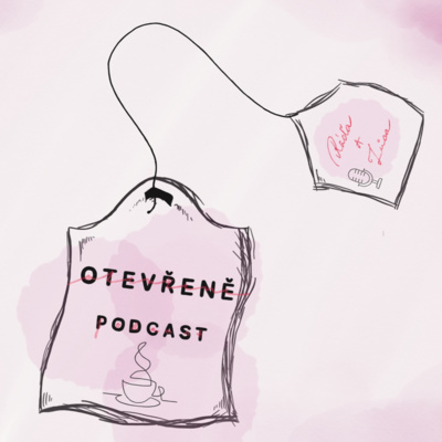 OTEVŘENĚ podcast