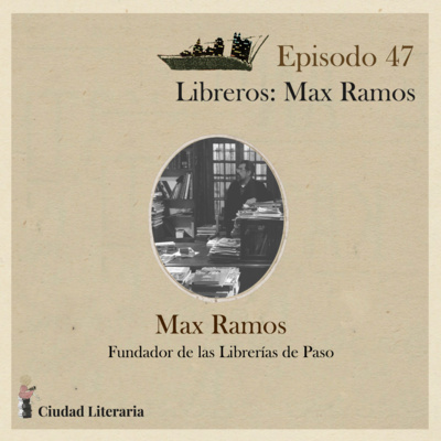 47: Librerías de paso con Max Ramos