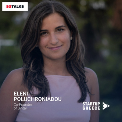 EP#56: Eleni Polychroniadou, Co-Founder of Sintali