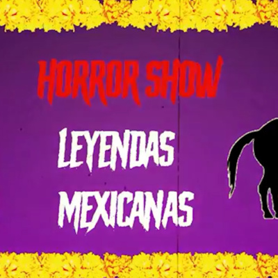 Episidio #22 Leyendas mexicanas