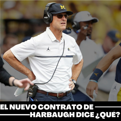El nuevo contrato de Jim Harbaugh dice ¿qué? episode artwork