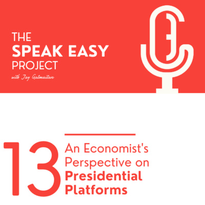 Ep.13 : An Economist's Perspective on Presidential Platforms episode artwork