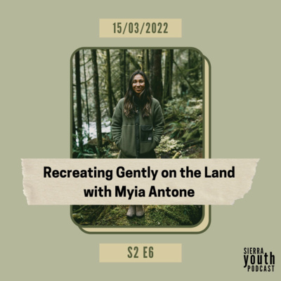 S2E6: Recreating Gently on the Land with Myia Antone S2E6: Recreating Gently on the Land with Myia Antone