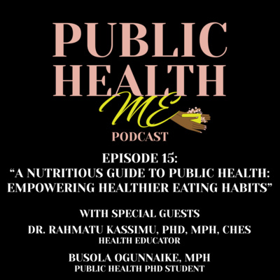 S1 E15: A Nutritious Guide to Public Health: Empowering Healthier Eating Habits episode artwork