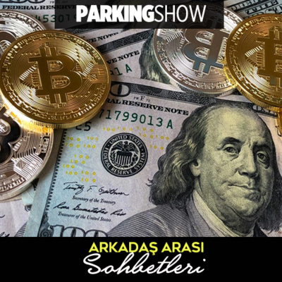 Ev Ziyareti, doların artmasının mizahi sebepleri ve bitcoin / S4B1 #ArkadaşArası episode artwork