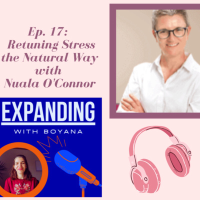 Ep. 17 Retuning Stress the Natural Way with Nuala O'Connor