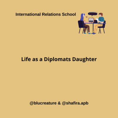 Life as a Diplomat's Daughter