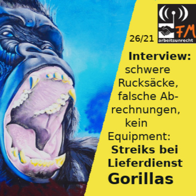 arbeitsunrechtFM Nr. 26: Streiks gegen miese Jobs bei Gorillas Lieferdienst