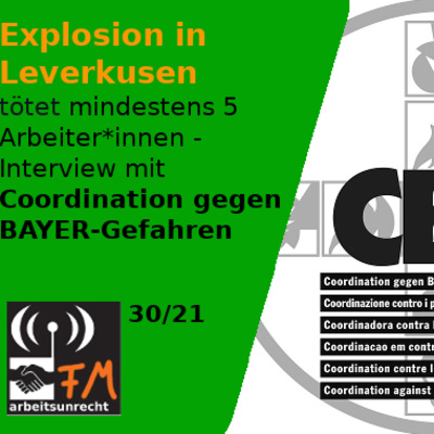 arbeitsunrecht FM Nr. 30 | Interview zum Unglück in Leverkusen mit Coordination gegen Bayer-Gefahren