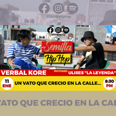 🔥 Ulises La Leyenda Mx 🔥 en Semilla Hip Hop