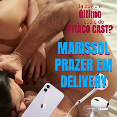 #027 - MARISSOL - Parte 02 (Prazer em Delivery)