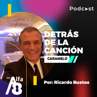 Detrás De La Canción Con Ricardo Bustos