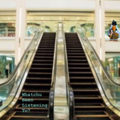 Whatchu Been Listening To?