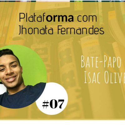  ISAC OLIVEIRA – Todo mundo que gosta de futebol tem um pouco de Flamengo dentro de si, seja simpatia ou ódio – PLATAFORMA #07 episode artwork