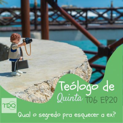 Qual o segredo pra esquecer a ex? | TdQ T06 EP 20 episode artwork