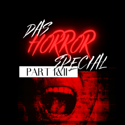 Horror Special – Part I&II