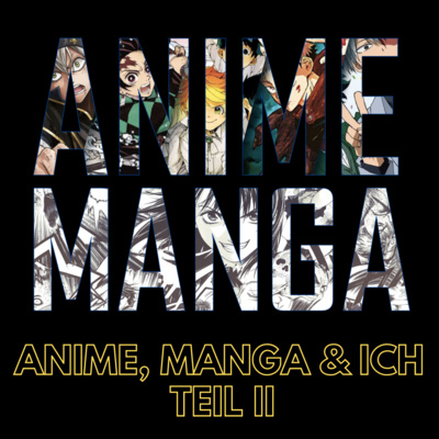 Anime, Manga und Ich – Teil 2