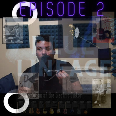 Ep 2 | Blue Lineage | Black American Music Timeline