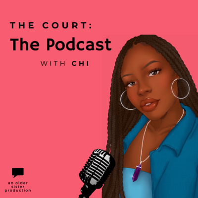 The Court: The Podcast