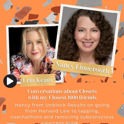 Nancy Linnerooth from Unblock Results on going from Harvard Law to tapping, coachathons and removing subconscious success gunk. 