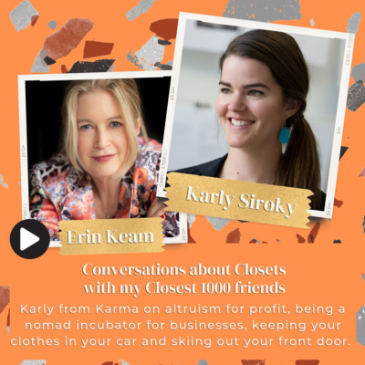 Karly Siroky from Karma on altruism for profit, being a nomad incubator for businesses, keeping your clothes in your car and skiing out your front door. 