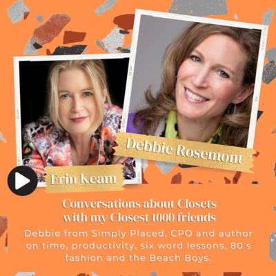 Debbie Rosemont from Simply Placed, CPO and author on time, productivity, six word lessons, 80's fashion and the Beach Boys. 