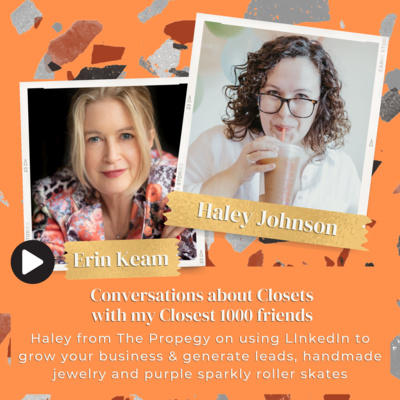 Haley Johnson from The Propegy on using LInkedIn to grow your business and generate leads, handmade jewelry and purple sparkly roller skates. 