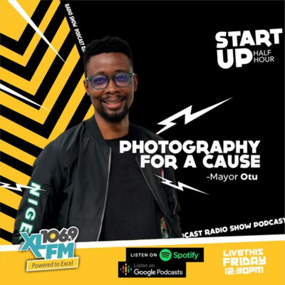 Photography for a Cause with Mayor Otu and the host Francis Onuk episode artwork