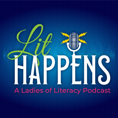 LITHAPPENS: A Ladies of Literacy Podcast