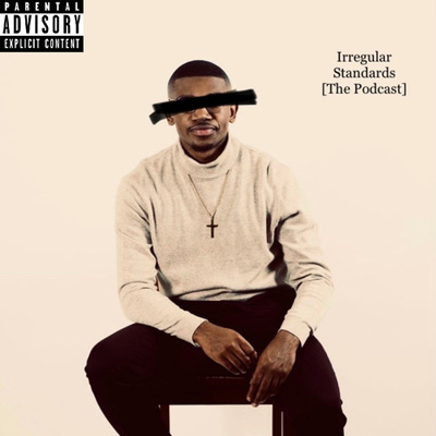 Irregular Standards: Episode 1