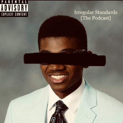 Irregular Standards: Episode 3