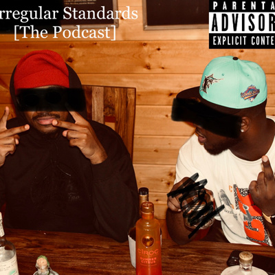 Irregular Standards: Episode 9
