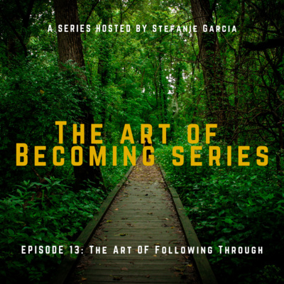 Ep 13 - The Art Of Follow Through