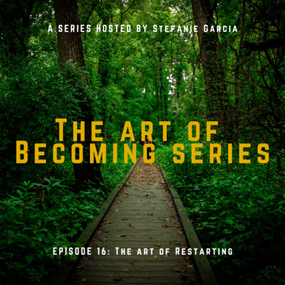 Ep 16 - The Art Of Restarting