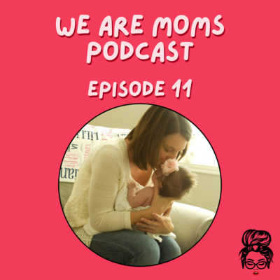 We Are Moms
