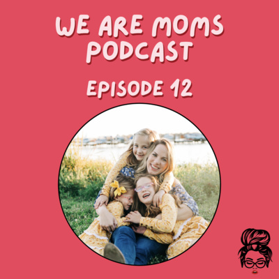 We Are Moms