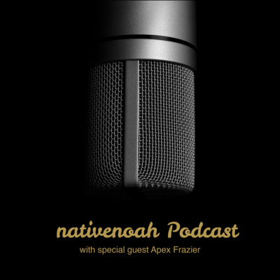 nativenoah Podcast