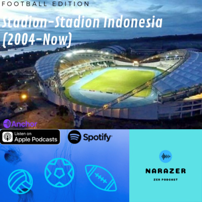 Football Edition: Stadion-Stadion di Indonesia (2004-Now)