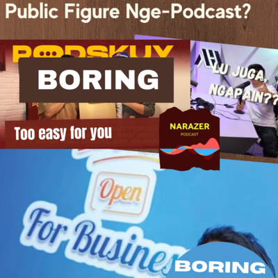 Public Figure yang Mendadak ngePodcast