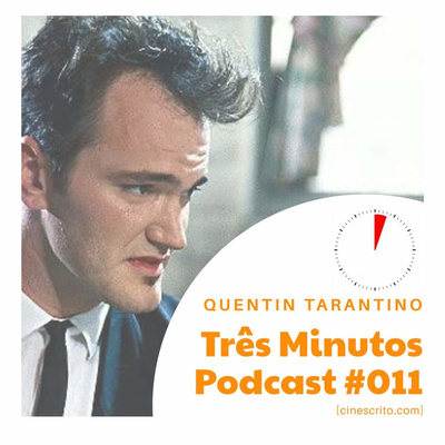 Três Minutos Podcast #11 - Quentin Tarantino