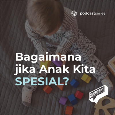 Bagaimana jika Anak Kita SPESIAL? episode artwork