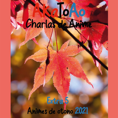 Extra 5: Animes de otoño 2021